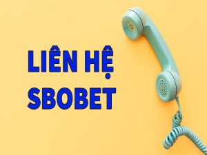 Liên hệ đến Sbobet qua hotline để được giải đáp nhanh chóng